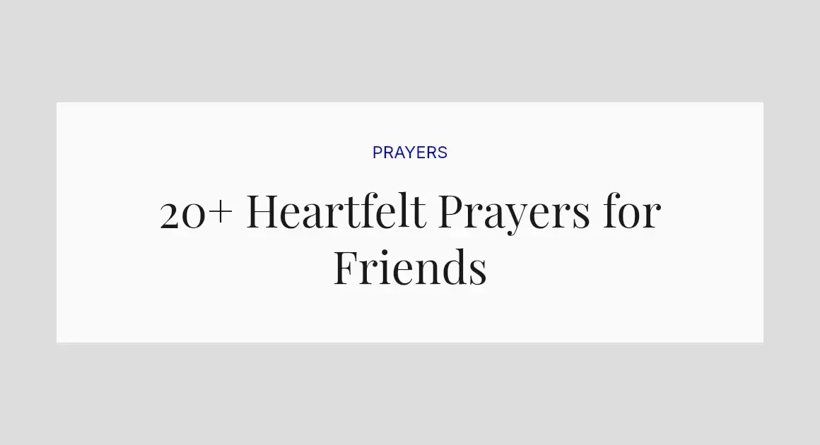 20+ Heartfelt Prayers for Friends