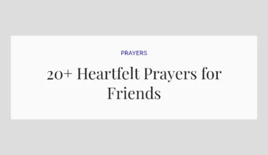 20+ Heartfelt Prayers for Friends