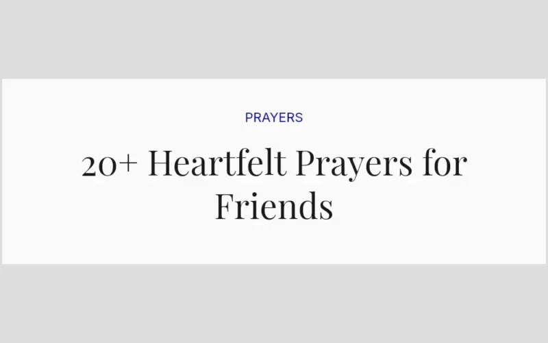 20+ Heartfelt Prayers for Friends