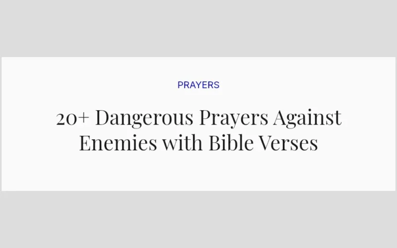 20+ Dangerous Prayers Against Enemies with Bible Verses
