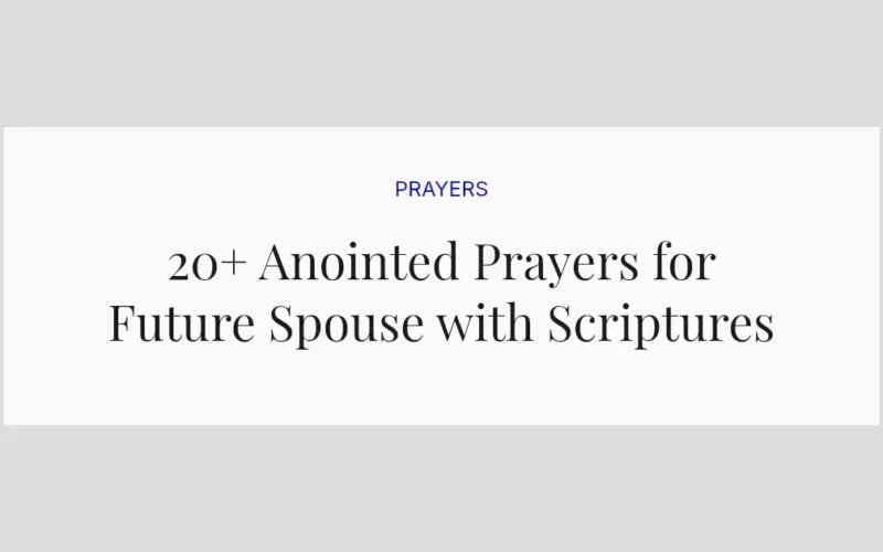 20+ Anointed Prayers for Future Spouse with Scriptures