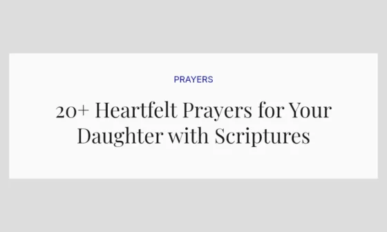 20+ Heartfelt Prayers for Your Daughter with Scriptures