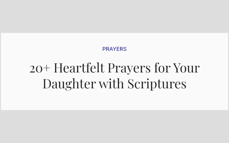 20+ Heartfelt Prayers for Your Daughter with Scriptures