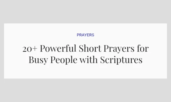 20+ Powerful Short Prayers for Busy People with Scriptures