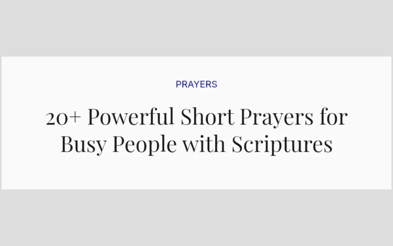 20+ Powerful Short Prayers for Busy People with Scriptures