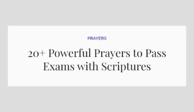 20+ Powerful Prayers to Pass Exams with Scriptures