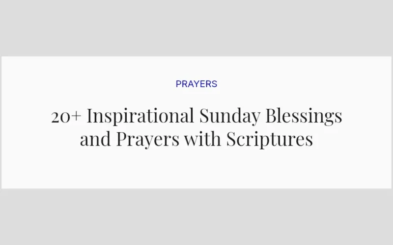 20+ Inspirational Sunday Blessings and Prayers with Scriptures