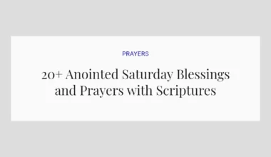 20+ Anointed Saturday Blessings and Prayers with Scriptures