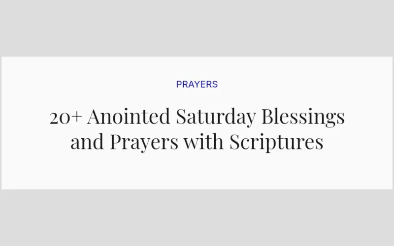 20+ Anointed Saturday Blessings and Prayers with Scriptures