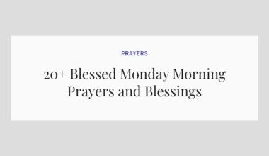 20+ Blessed Monday Morning Prayers and Blessings