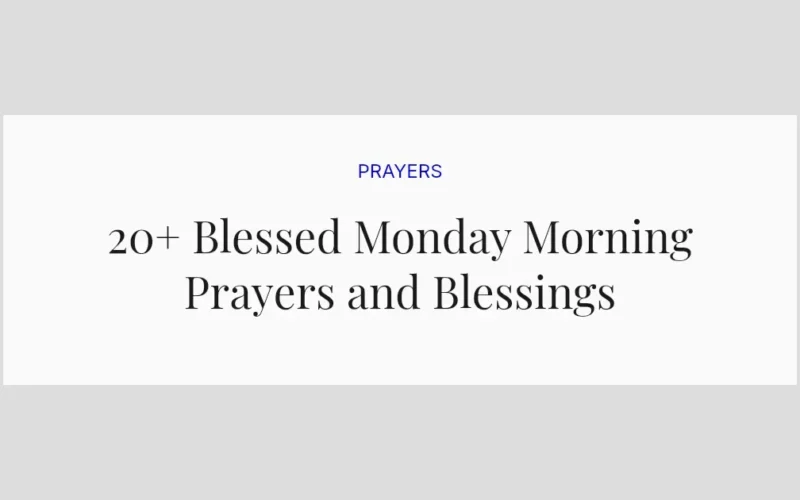 20+ Blessed Monday Morning Prayers and Blessings