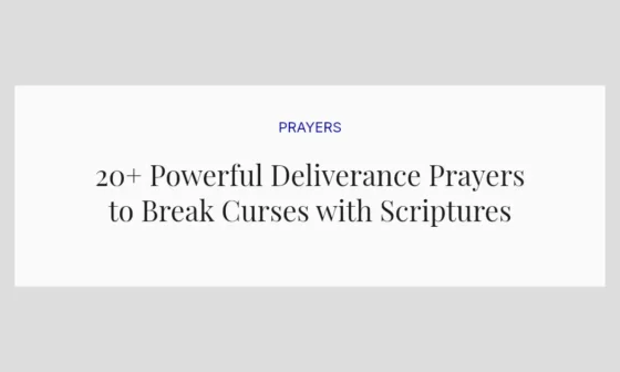 20+ Powerful Deliverance Prayers to Break Curses with Scriptures