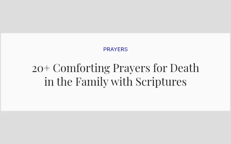 20+ Comforting Prayers for Death in the Family with Scriptures
