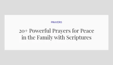 20+ Powerful Prayers for Peace in the Family with Scriptures