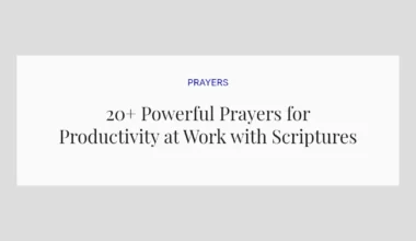 20+ Powerful Prayers for Productivity at Work with Scriptures