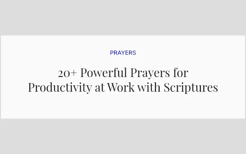 20+ Powerful Prayers for Productivity at Work with Scriptures