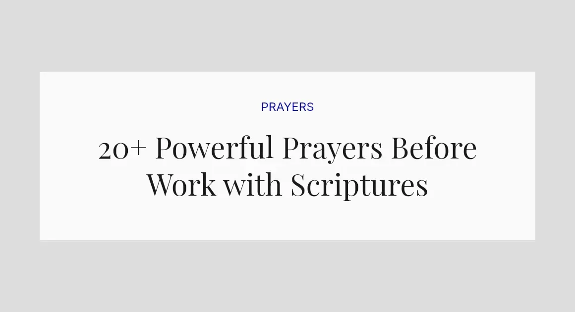 20+ Powerful Prayers Before Work with Scriptures