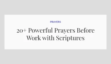20+ Powerful Prayers Before Work with Scriptures