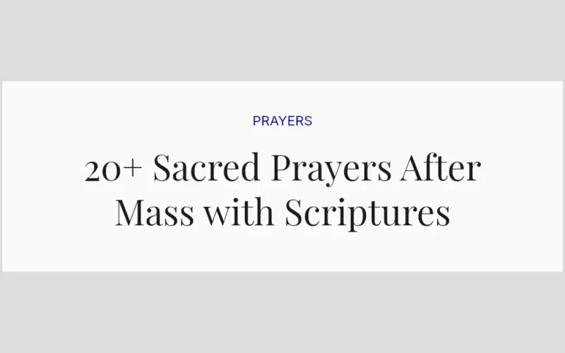 20+ Sacred Prayers After Mass with Scriptures