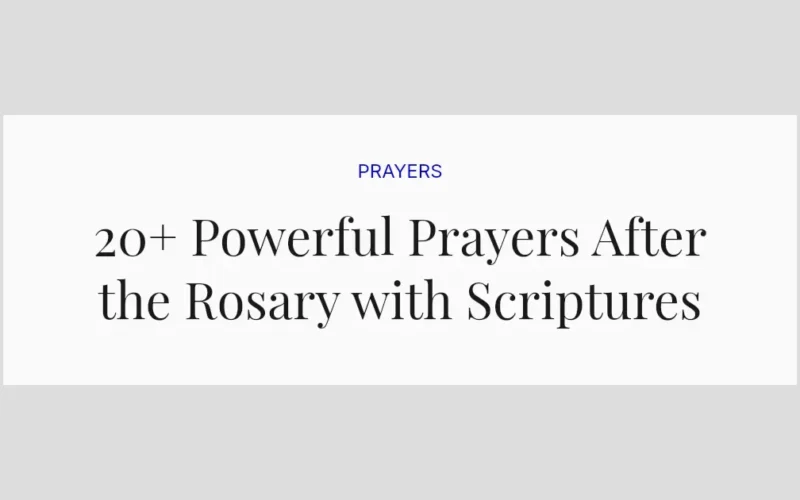 20+ Powerful Prayers After the Rosary with Scriptures