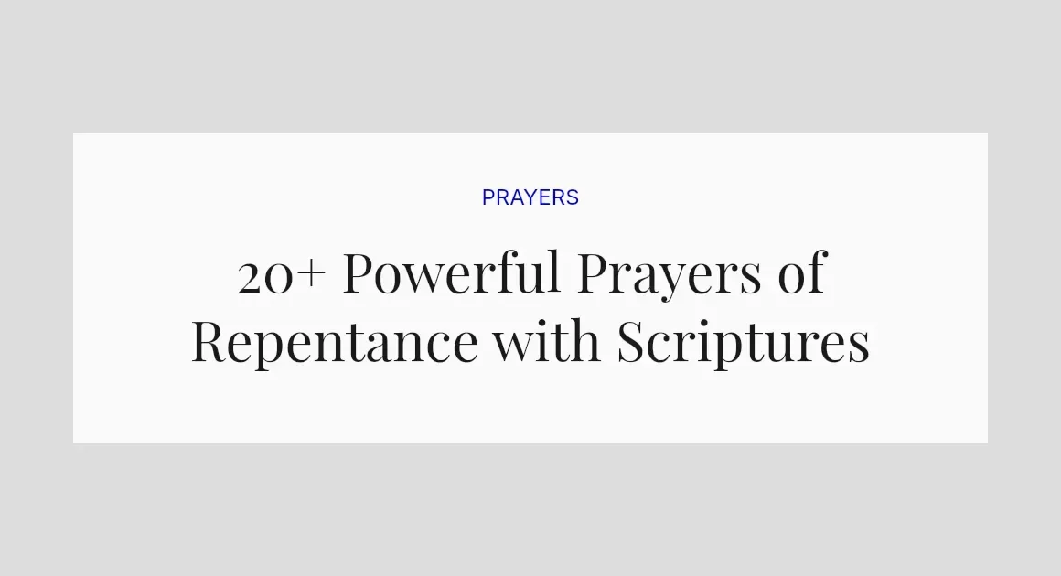 20+ Powerful Prayers of Repentance with Scriptures