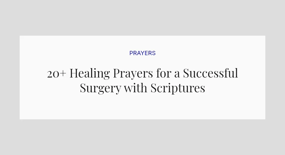 20+ Healing Prayers for a Successful Surgery with Scriptures