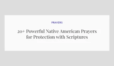 20+ Powerful Native American Prayers for Protection with Scriptures