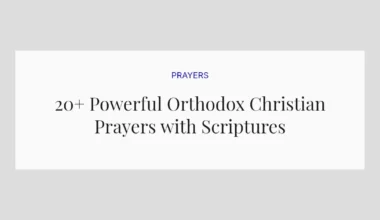 20+ Powerful Orthodox Christian Prayers with Scriptures