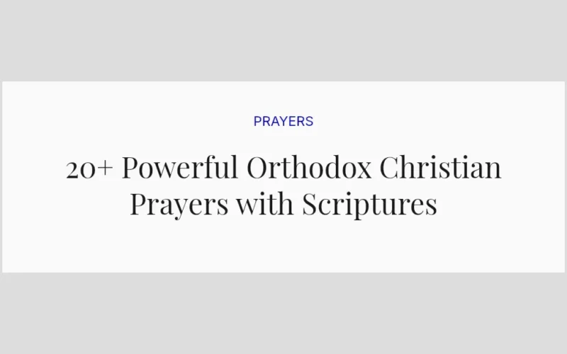 20+ Powerful Orthodox Christian Prayers with Scriptures