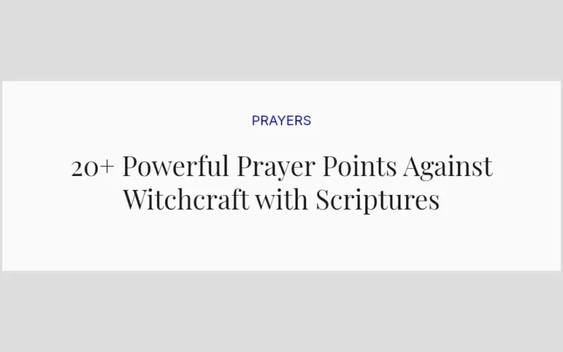 20+ Powerful Prayer Points Against Witchcraft with Scriptures