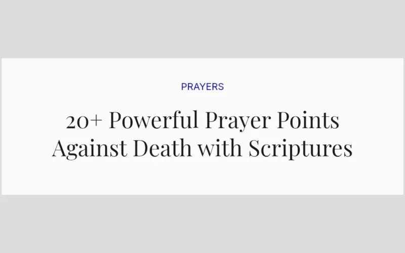 20+ Powerful Prayer Points Against Death with Scriptures