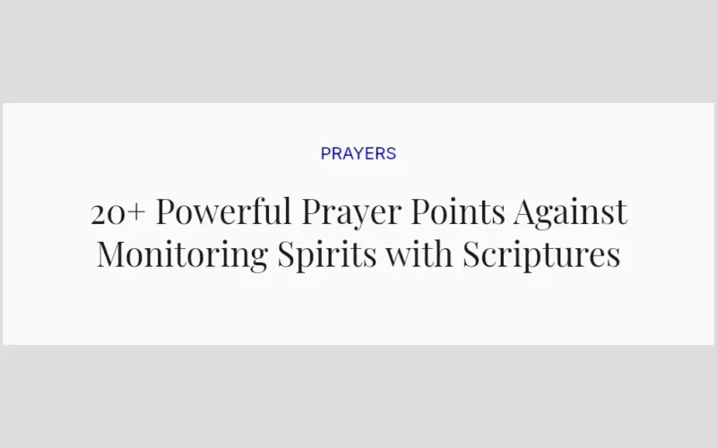 20+ Powerful Prayer Points Against Monitoring Spirits with Scriptures
