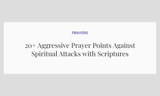 20+ Aggressive Prayer Points Against Spiritual Attacks with Scriptures