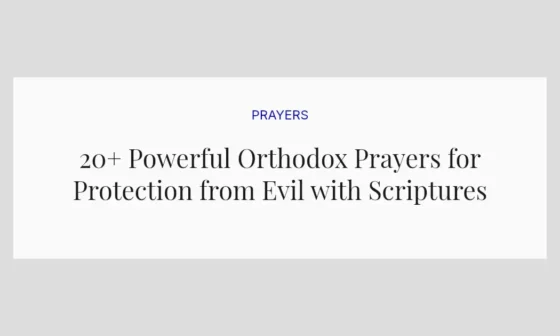 20+ Powerful Orthodox Prayers for Protection from Evil with Scriptures