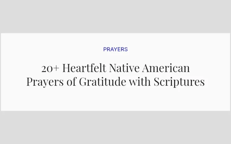 20+ Heartfelt Native American Prayers of Gratitude with Scriptures