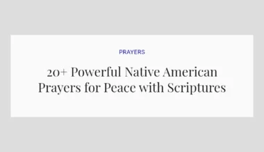 20+ Powerful Native American Prayers for Peace with Scriptures