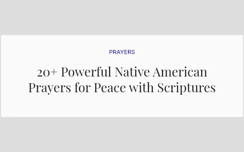 20+ Powerful Native American Prayers for Peace with Scriptures