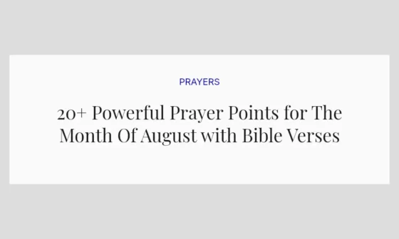 20+ Powerful Prayer Points for The Month Of August with Bible Verses