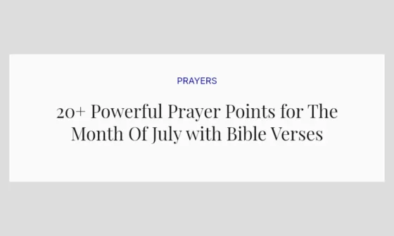 20+ Powerful Prayer Points for The Month Of July with Bible Verses