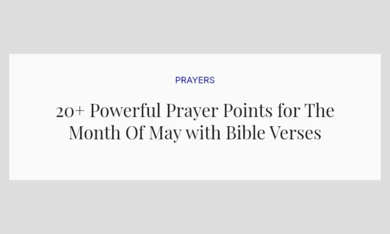 20+ Powerful Prayer Points for The Month Of May with Bible Verses