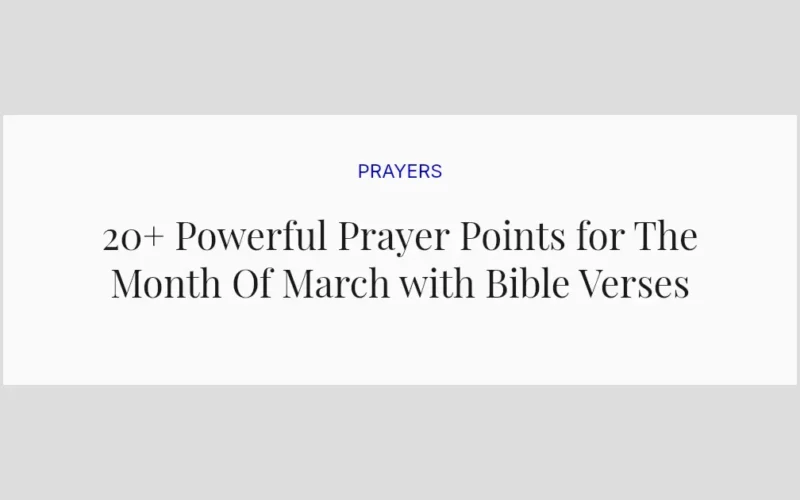 20+ Powerful Prayer Points for The Month Of March with Bible Verses