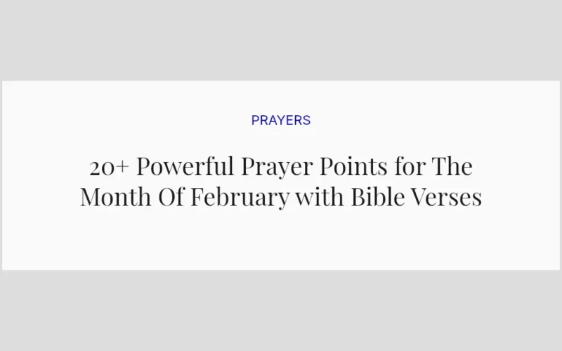 20+ Powerful Prayer Points for The Month Of February with Bible Verses