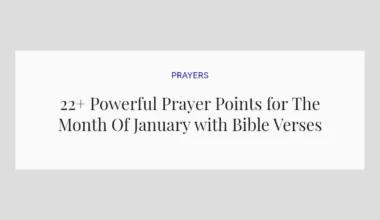 22+ Powerful Prayer Points for The Month Of January with Bible Verses